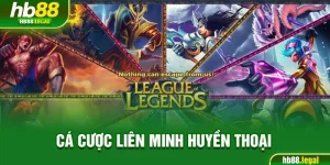 cá cược liên minh huyền thoại