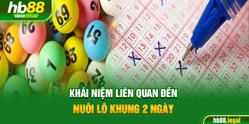 Khái niệm liên quan đến nuôi lô khung 2 ngày